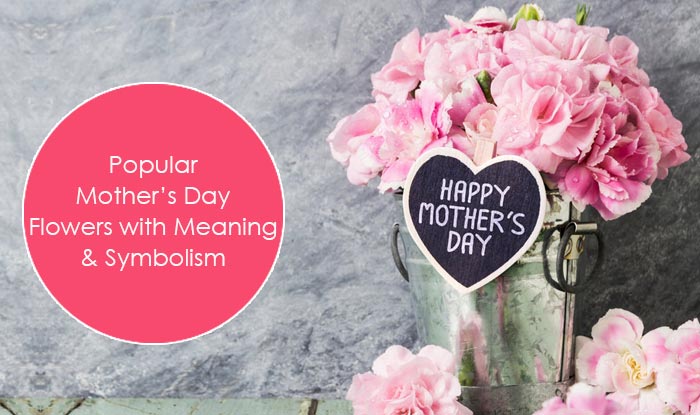 Popular Mother’s Day Flowers with Meaning