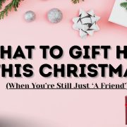 Santa Claus and presents on a pink background with the text, "WHAT TO GIFT HER THIS CHRISTMAS (When You're Still Just 'A Friend')