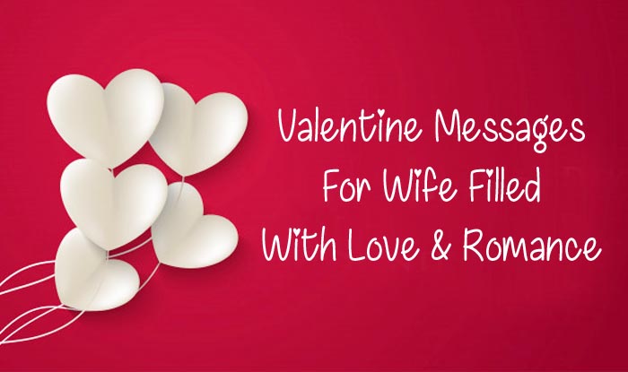 50 Valentine Messages For Wife Filled With Love Romance