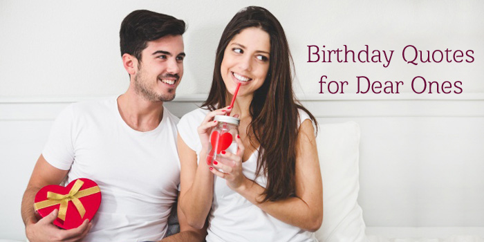 Birthday Quotes for Dear Ones