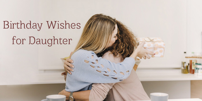 Birthday Wishes for Daughter