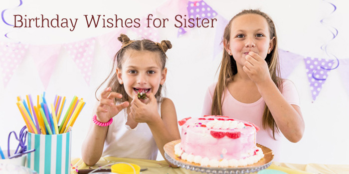 Birthday Wishes for Sister