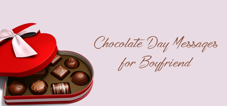 Chocolate Day Messages for Boyfriend