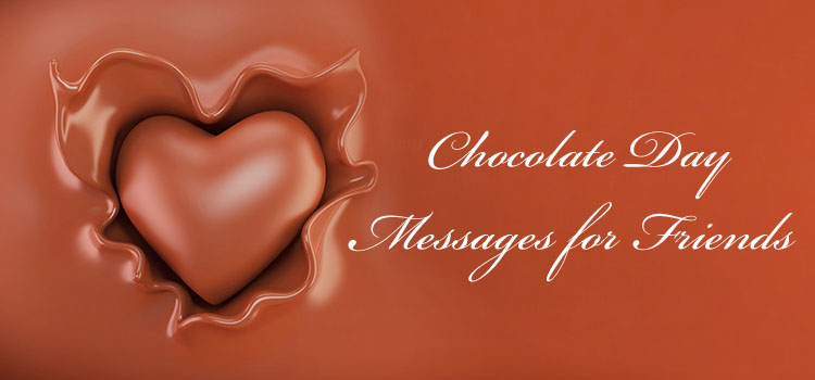 Chocolate Day Messages for Friend