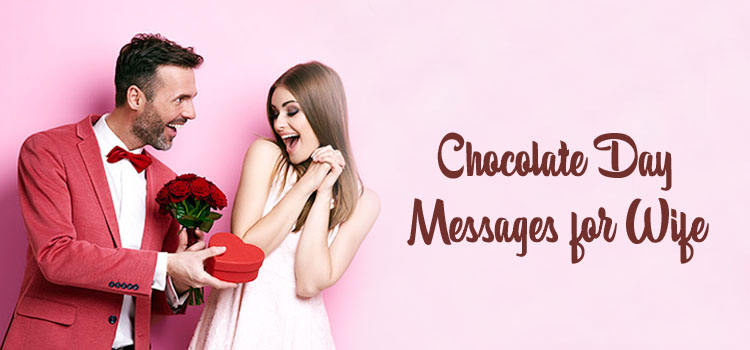 Chocolate Day Messages for Wife