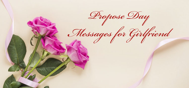 Propose Day Messages for Girlfriend