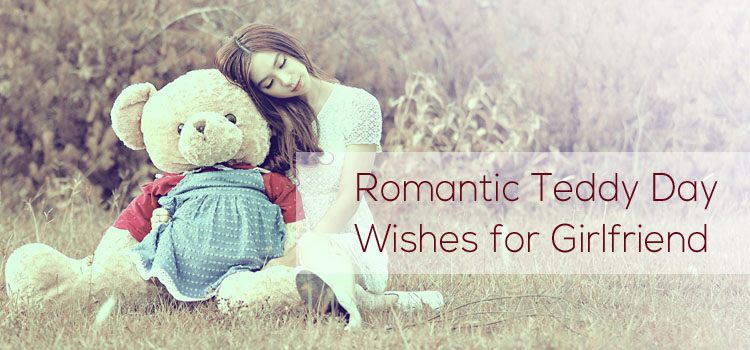 Romantic Teddy Day Wishes for Girlfriend