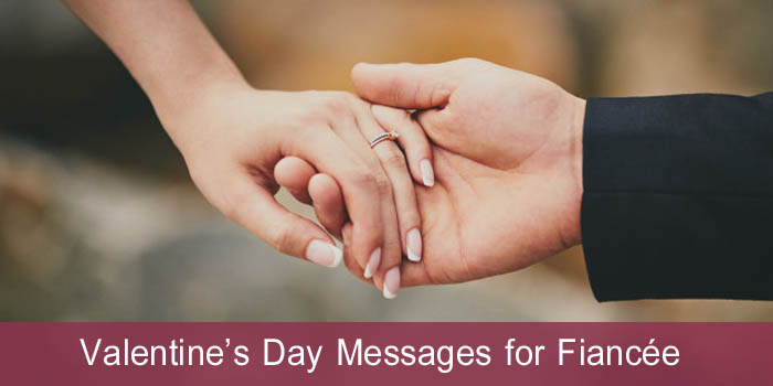 Valentine's Day Messages for Fiancée