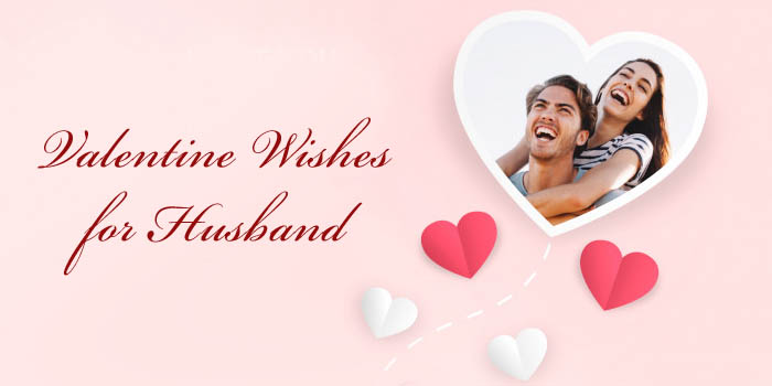Valentine Wishes for Husband