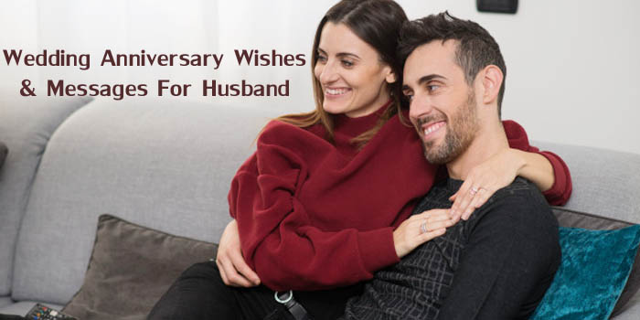 anniversary wishes messages and quotes FOR HUSBAND